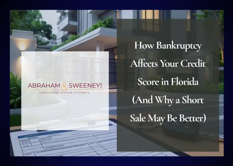 How Bankruptcy Affects Your Credit Score in Florida And Why a Short Sale May Be Better
