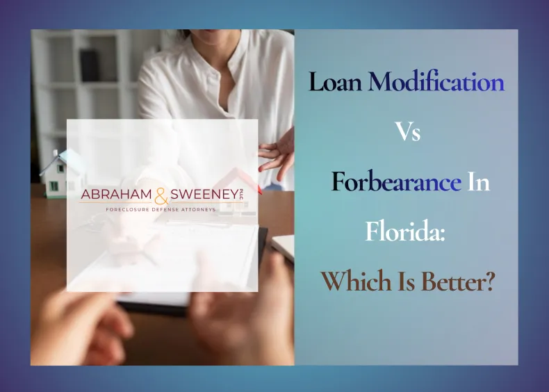 Loan Modification Vs Forbearance In Florida: Which Is Better?